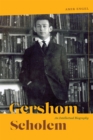 Gershom Scholem : An Intellectual Biography - Book