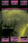 Hostages of Each Other : The Transformation of Nuclear Safety since Three Mile Island - Book