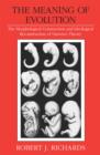 The Meaning of Evolution : The Morphological Construction and Ideological Reconstruction of Darwin's Theory - eBook