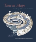 Time in Maps : From the Age of Discovery to Our Digital Era - Book