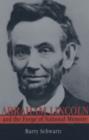 Abraham Lincoln and the Forge of National Memory - Book