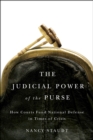 The Judicial Power of the Purse : How Courts Fund National Defense in Times of Crisis - Book