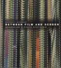 Between Film and Screen : Modernism's Photo Synthesis - Book