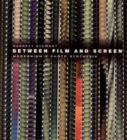Between Film and Screen : Modernism's Photo Synthesis - Book