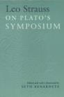 Leo Strauss On Plato's Symposium - Book