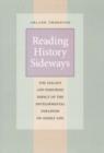 Reading History Sideways : The Fallacy and Enduring Impact of the Developmental Paradigm on Family Life - Book