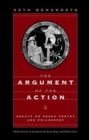 The Argument of the Action : Essays on Greek Poetry and Philosophy - Book