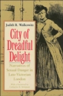 City of Dreadful Delight : Narratives of Sexual Danger in Late-Victorian London - Book