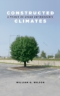 Constructed Climates : A Primer on Urban Environments - Book