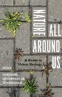 Nature All Around Us : A Guide to Urban Ecology - Book