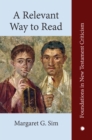 A Relevant Way to Read : A New Approach to Exegesis and Communication - Book