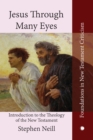 Jesus Through Many Eyes : Introduction to the Theology of the New Testament - Book