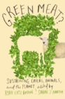 Green Meat? : Sustaining Eaters Animals and the Planet - eBook