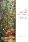 Ten Thousand Crossroads : The Path as I Remember It - eBook
