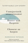 Uumajursiutik unaatuinnamut / Hunter with Harpoon / Chasseur au harpon - eBook