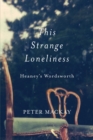This Strange Loneliness : Heaney's Wordsworth - Book