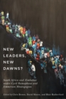 New Leaders, New Dawns? : South Africa and Zimbabwe under Cyril Ramaphosa and Emmerson Mnangagwa - Book