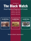 The History of the Black Watch (Royal Highland Regiment) of Canada: 3-Volume Set, 1759-2021 : 3-Volume Set, 1759-2021 - eBook