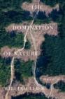 The Domination of Nature : New Edition - Book