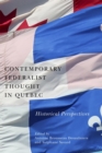Contemporary Federalist Thought in Quebec : Historical Perspectives - eBook