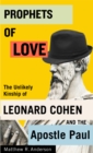 Prophets of Love : The Unlikely Kinship of Leonard Cohen and the Apostle Paul - eBook
