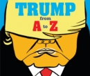 Trump: From A to Z - Book