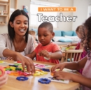 I Want to Be a Teacher - Book