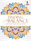 Finding a Balance : Adult Coloring Book Mandala Edition - Book