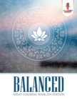 Balanced : Adult Coloring Book Zen Edition - Book