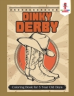 Dinky Derby : Coloring Book for 5 Year Old Boys - Book