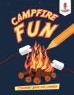 Campfire Fun : Coloring Book for Summer - Book