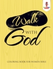 Walk With God : Coloring Book for Women Bible - Book