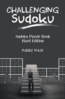 Challenging Sudoku : Sudoku Puzzle Book Hard Edition - Book