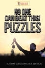No One Can Beat This! Puzzles : Sudoku Grandmaster Edition - Book