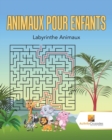 Animaux Pour Enfants : Labyrinthe Animaux - Book