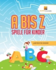 A Bis Z Spiele Fur Kinder : Labyrinthe Kinder - Book