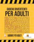 Giochi Divertenti Per Adulti : Labirinti Per Adulti - Book