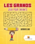 Les Grands Jeux Pour Enfants : Labyrinthe 6 Ans - Book