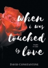 When I Was Touched by Love - Book