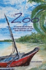 The Zoo : A novel of intrigue and deception on the East-African coast - Book