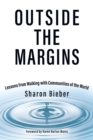 Outside the Margins : Lessons from Walking with Communities of the World - Book