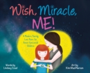 Wish, Miracle, Me! : A Modern Family Love Poem for Donor-Conceived Children - Book