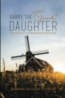 Barry, the "Good" Daughter : The Diary of a Complicated Dutch Girl - Book