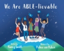 We Are ABLE-lievable - Book