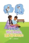 I Dream, You Dream, Let Us Dream! - Book