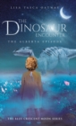 The Dinosaur Encounter : The Alberta Episode - Book