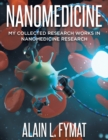 Nanomedicine : My Collected Research Works in Nanomedicine Research - Book