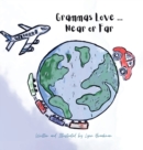 Grammas Love... Near Or Far - Book