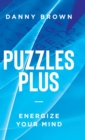 Puzzles Plus : Energize Your Mind - Book