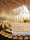 Design of Structural Timber : To Eurocode 5 - Book
